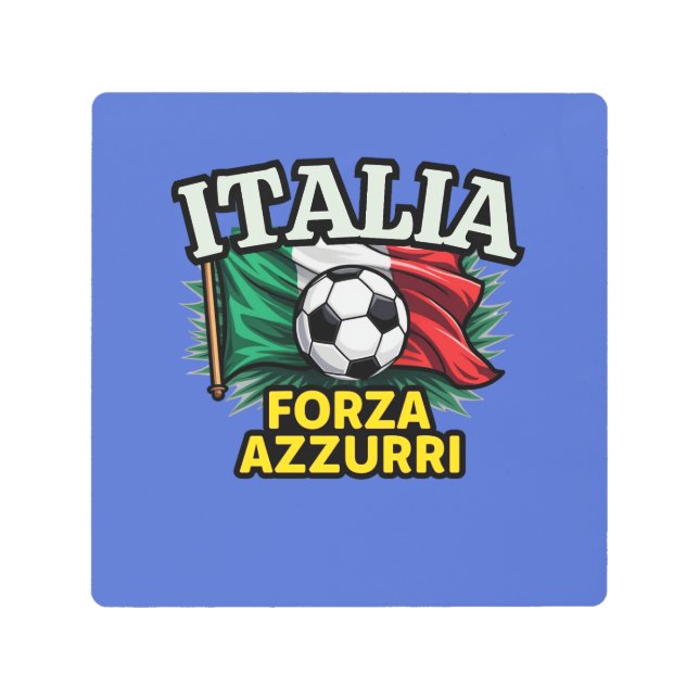Italian Football Passion – Forza Azzurri Flag Metal Print (Front)