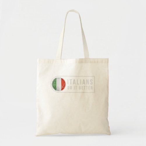 Italian Funny Pun Italy Quote Men Women  Tote Bag