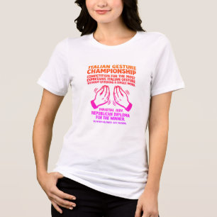 Italian Gesture Championship Funny T-Shirt — No Wo Tri-Blend Shirt
