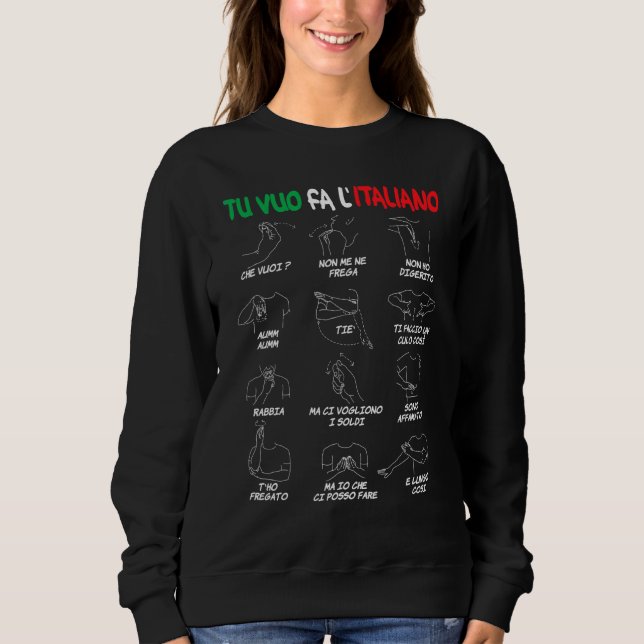 Italian Gestures Translator Hand Gestures Sweatshirt (Front)
