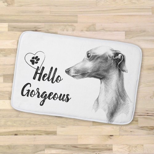 Italian Greyhound Dog portrait Hello Gorgeous text Bath Mat