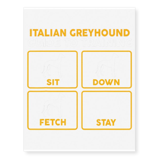 Italian Greyhound Funny Guide To Training Temporary Tattoos (Front)