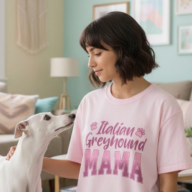 Italian Greyhound Mama Gift for Dog Mom  T-Shirt (Italian Greyhound Mama Gift for Dog Mom T-Shirt.)