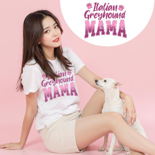 Italian Greyhound Mama Iggy Gift for Dog Mom  T-Shirt