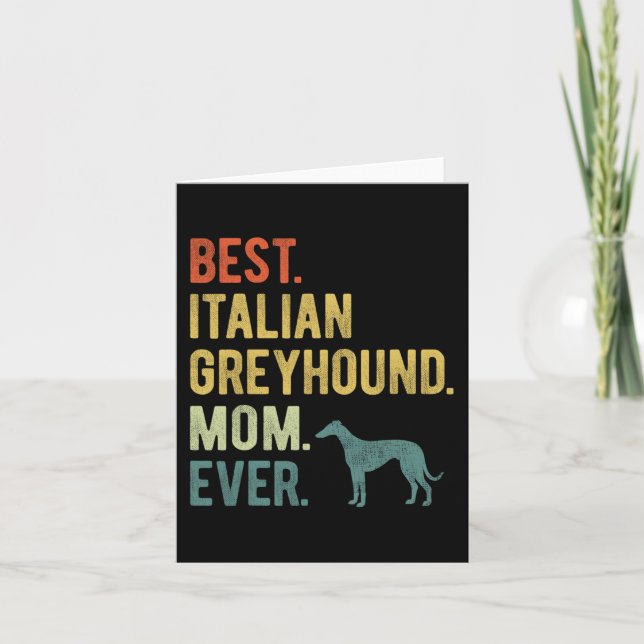 Italian Greyhound Mom Ever Dog Lovers Mother's Day Card (Front)