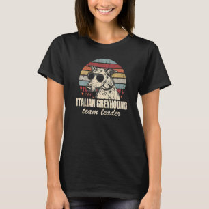 Italian Greyhound Team Leader Cool Dog Sunglasses T-Shirt