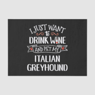 Italian Greyhound Wine Lovers & Dog Owners Tissue Paper
