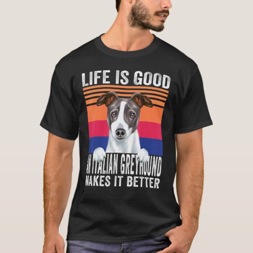 Italian Greyhounds Makes Your Life Good Vintage T_Shirt