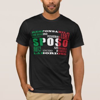 Italian Grooms : Qualities T-shirt by italianlanguagegifts at Zazzle
