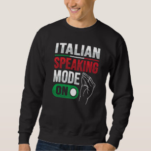 Italian Hand Gesture For An Italy Sweatshirt