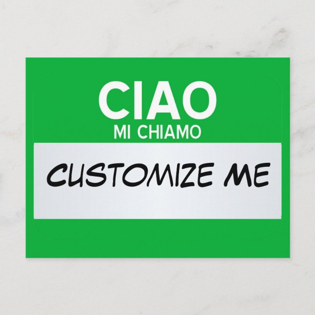 Italian Hello My Name Is ... Customizable Postcard (Front)