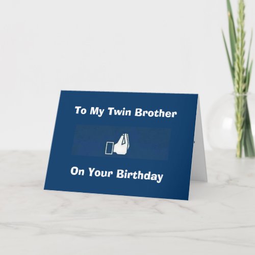 ITALIAN HUMOR FOR TWIN BROTHER BIRTHDAY CARD