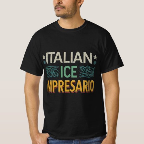 Italian Ice Impresario T_Shirt