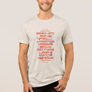 Italian Pasta Favorites: Spaghetti, Penne, Raviol Tri-Blend Shirt