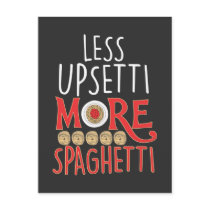 Italian Pasta Noodle Lover Upsetti More Spaghetti Postcard