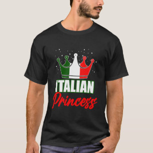 Italian Princess Flag Of Italy Travel Italian Prid T-Shirt