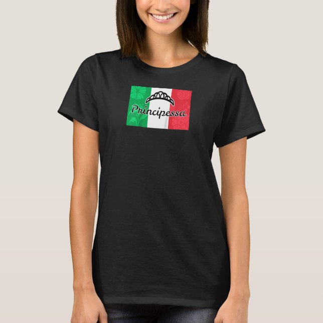 Italian Princess Principessa Italy Flag Proud Heri T-Shirt (Front)