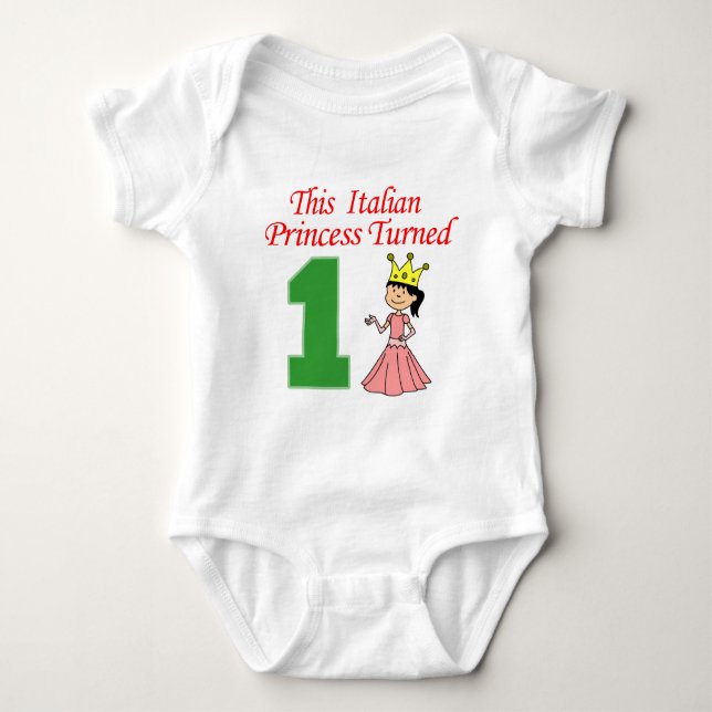 Italian Princess Turned One Baby Bodysuit (Front)