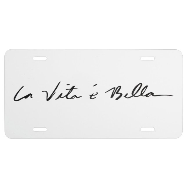 italian quote la vita é bella front license plate (Front)