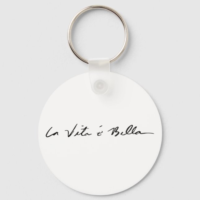italian quote la vita é bella keychain (Front)