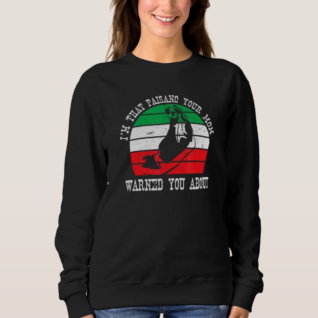 Italian Quote Paisano Hand Gesture Paisan Italy Fl Sweatshirt (Front)