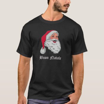 Italian Santa Claus T-shirt by nitsupak at Zazzle