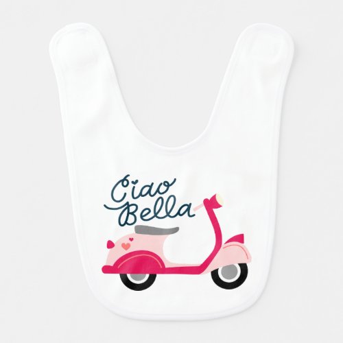 Italian Scooter Cute Ciao Bella  Baby Bib