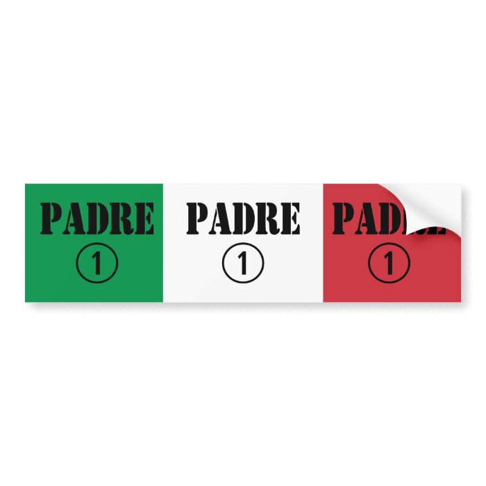 Italian Speaking Fathers & Dads  Padre Numero Uno Bumper Stickers