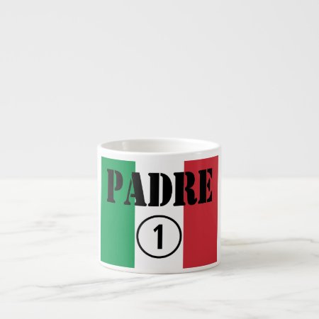 Italian Speaking Fathers & Dads : Padre Numero Uno Espresso Cup