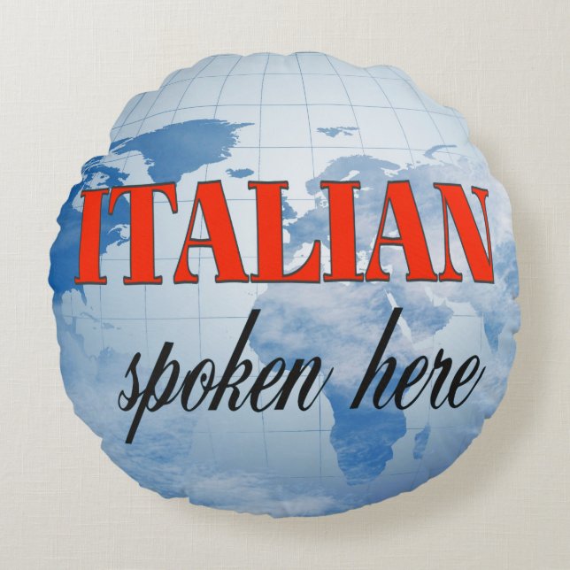 Italian spoken here cloudy earth round pillow (Front)