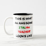 italian teacher, awesome Two-Tone coffee mug<br><div class="desc">awesome Italian teacher</div>