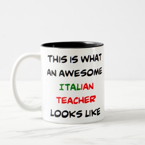 italian teacher awesome Two_Tone coffee mug