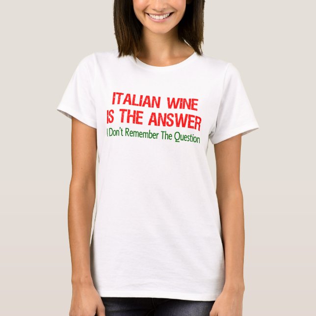 Italian Wine Answer T-Shirt (Front)