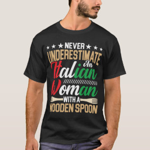 Italian Woman With a Wooden Spoon italian Mom Wife T-Shirt