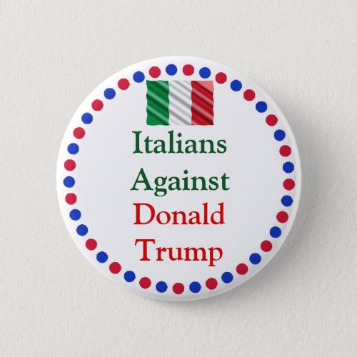 Italians Against Donald Trump Button