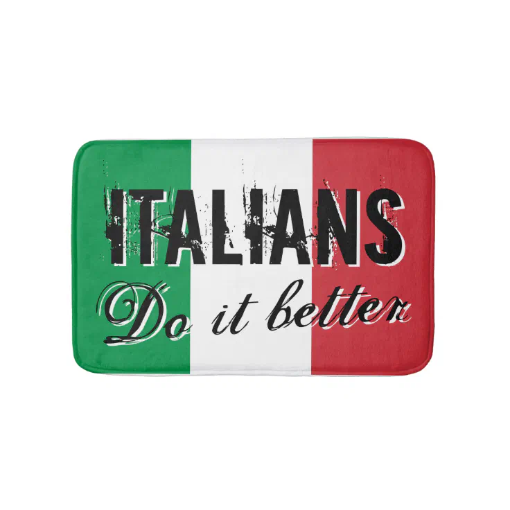 Italians do it better bath mat with flag of Italy | Zazzle