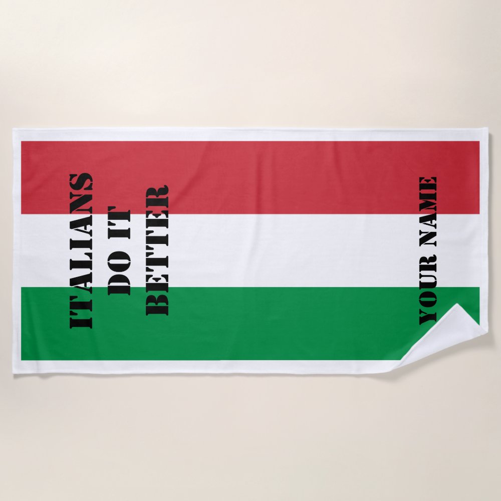 Discover Italians do it better flag of italy Personalized beach towel