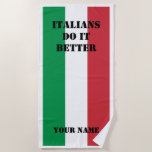 Italians Do It Better Flag Of Italy Beach Towel at Zazzle
