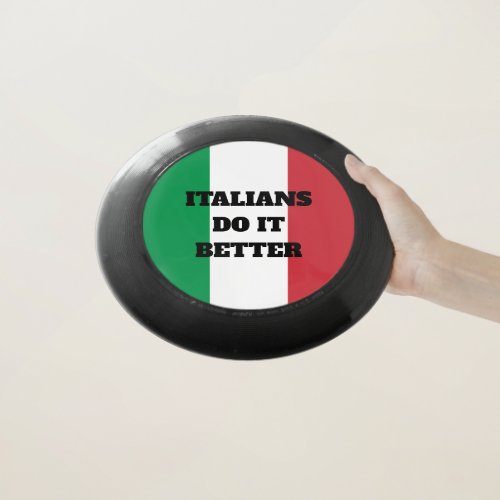Italians do it better funny custom frisbee disc
