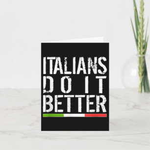 Italians Do It Better Funny Italy Italia Flag  Card