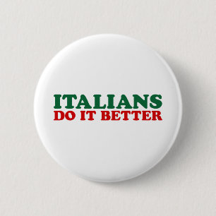 Italians Do it Better Pinback Button