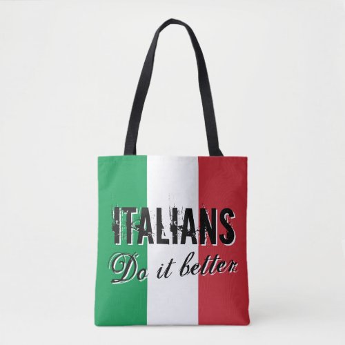 Italians do it better tote bag with flag of Italy