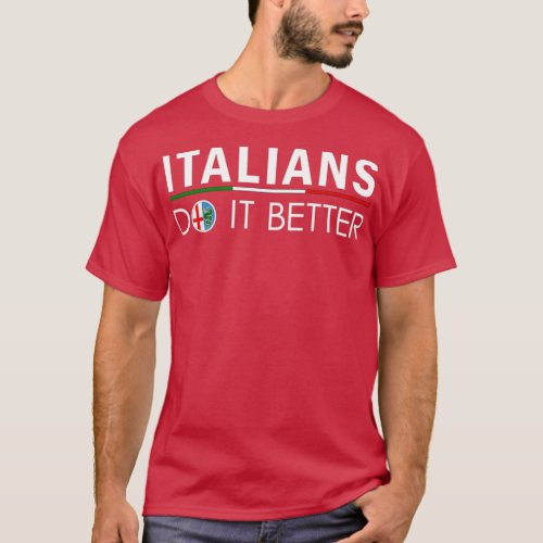 Italians Do It Better white text option T_Shirt