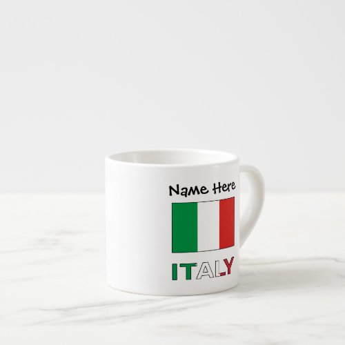 Italy and Italian Flag with Your Name Espresso Cup