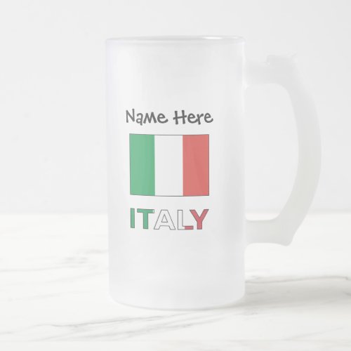 Italy and Italian Flag with Your Name Frosted Glass Beer Mug