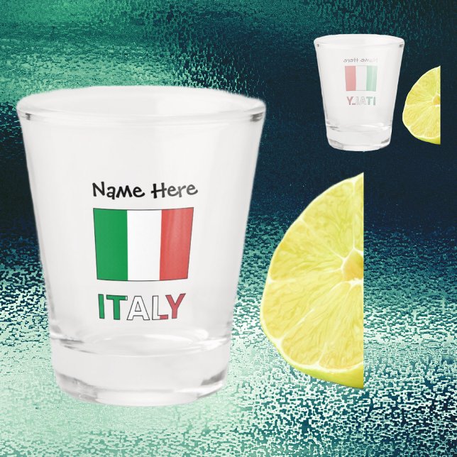 Italy and Italian Flag with Your Name Shot Glass (Creator Uploaded)