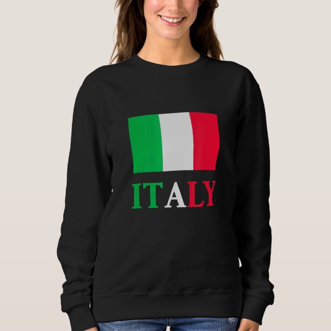 Italy Flag Bandiera Italia Country Italian Sweatshirt (Front)