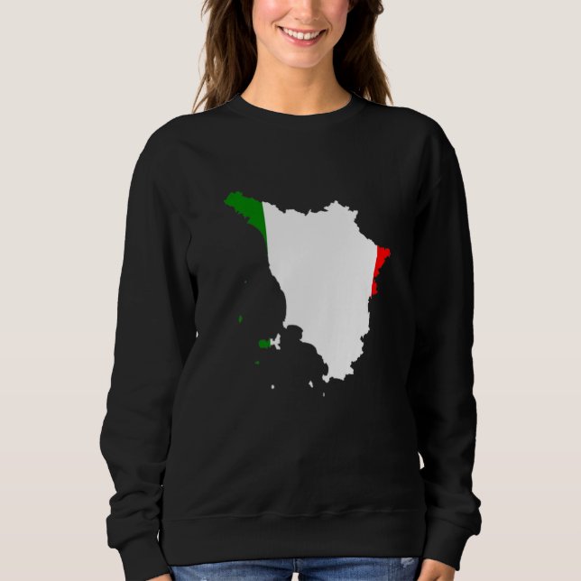 Italy flag in Tuscany outline Tuscany Sweatshirt (Front)