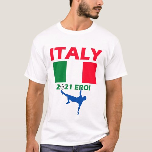 Italy football winner 2021 EROI _ Heroes of Europe T_Shirt