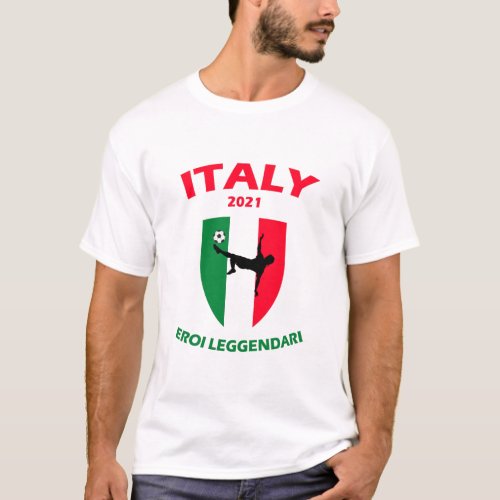 Italy football winner 2021 The legendary heroes of T_Shirt